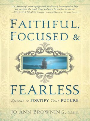 cover image of Faithful, Focused and Fearless